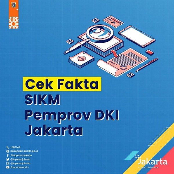 Masyarakat diimbau untuk cek fakta SIKM Pemprov DKI Jakarta melalui media sosial @layananjakarta