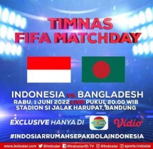 Indosiar Tayangkan Timnas FIFA Machday Indonesia VS Bangladesh